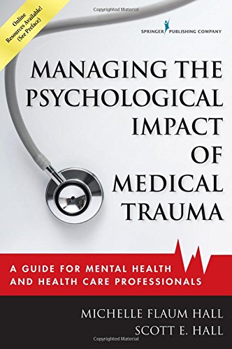 Managing the Psychological Impact of Medical Trauma: A Guide for Mental Health and Health Care Professionals (PDF)