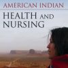 American Indian Health and Nursing