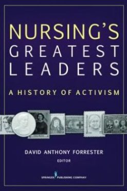 Nursing’s Great Leaders: A History of Activism