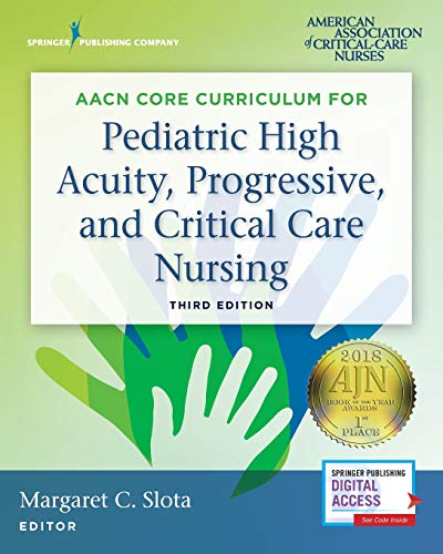 AACN Core Curriculum for Pediatric High Acuity, Progressive, and Critical Care Nursing, 3rd Edition (Original PDF from Publisher)