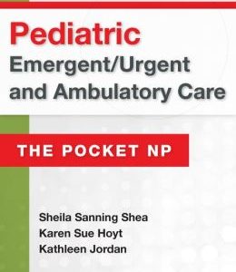 Pediatric Emergent/Urgent and Ambulatory Care: The Pocket NP
