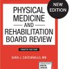 Physical Medicine and Rehabilitation Board Review, Fourth Edition (Original PDF from Publisher)