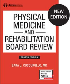 Physical Medicine and Rehabilitation Board Review, Fourth Edition (Original PDF from Publisher)