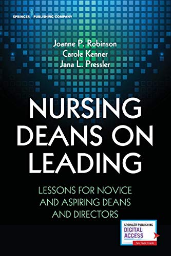Nursing Deans on Leading: Lessons for Novice and Aspiring Deans and Directors (Original PDF from Publisher)