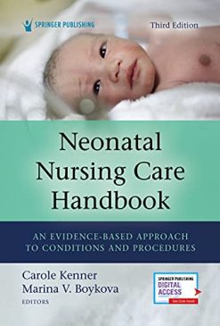 Neonatal Nursing Care Handbook, Third Edition: An Evidence-Based Approach to Conditions and Procedures (Original PDF from Publisher)