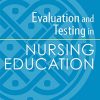 Evaluation and Testing in Nursing Education, Sixth Edition (Original PDF from Publisher)