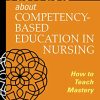 Fast Facts about Competency-Based Education in Nursing: How to Teach Competency Mastery (Original PDF from Publisher)
