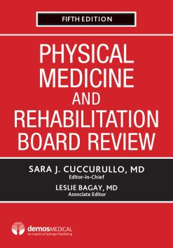 Physical Medicine and Rehabilitation Board Review, 5th Edition (EPUB)