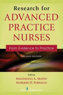 Research for Advanced Practice Nurses, Second Edition: From Evidence to Practice, 2nd Edition