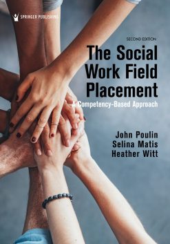 The Social Work Field Placement: A Competency-Based Approach, 2nd Edition (EPUB)