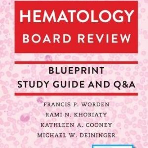 Hematology Board Review: Blueprint Study Guide and Q&A (Original PDF from Publisher)