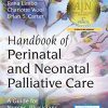 Handbook of Perinatal and Neonatal Palliative Care: A Guide for Nurses, Physicians, and Other Health Professionals (Original PDF from Publisher)