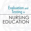 Evaluation and Testing in Nursing Education, 7th Edition (Original PDF from Publisher)