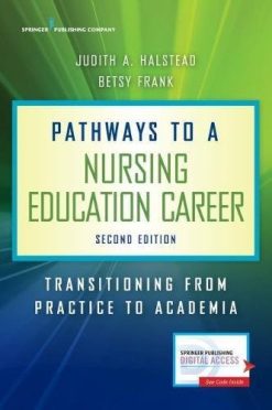 Pathways to a Nursing Education Career, Second Edition: Transitioning From Practice to Academia (PDF)