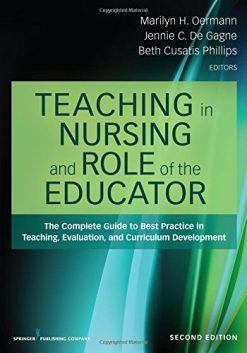 Teaching in Nursing and Role of the Educator, Second Edition: The Complete Guide to Best Practice in Teaching, Evaluation, and Curriculum Development (PDF)