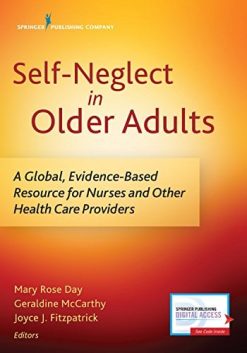 Self-Neglect in Older Adults: A Global, Evidence-Based Resource for Nurses and Other Healthcare Providers (PDF)
