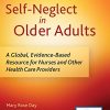 Self-Neglect in Older Adults: A Global, Evidence-Based Resource for Nurses and Other Healthcare Providers (EPUB)