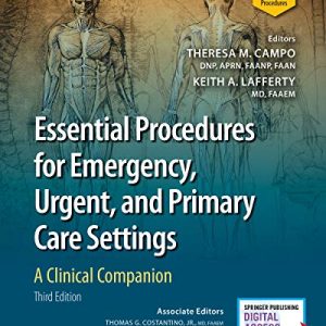 Essential Procedures for Emergency, Urgent, and Primary Care Settings, Third Edition: A Clinical Companion (Original PDF from Publisher)