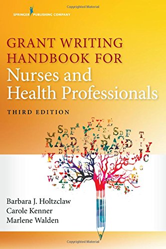 Grant Writing Handbook for Nurses and Health Professionals, Third Edition (PDF)