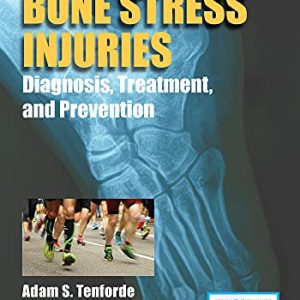 Bone Stress Injuries: Diagnosis, Treatment, and Prevention (Original PDF from Publisher)