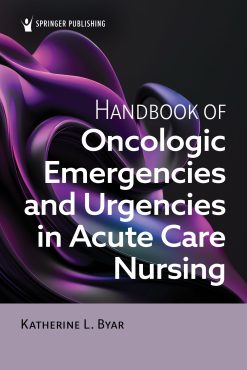 Handbook of Oncologic Emergencies and Urgencies in Acute Care Nursing (Original PDF from Publisher)