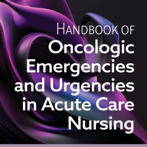 Handbook of Oncologic Emergencies and Urgencies in Acute Care Nursing (EPUB)