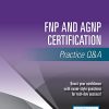 FNP and AGNP Certification Practice Q&A (Original PDF from Publisher)
