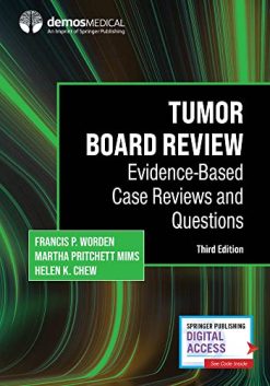 Tumor Board Review: Evidence-Based Case Reviews and Questions, 3rd Edition (Original PDF from Publisher)