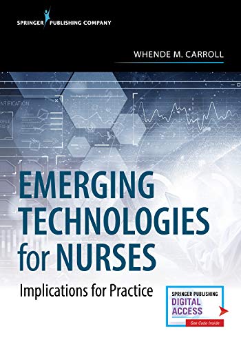 Emerging Technologies for Nurses: Implications for Practice (Original PDF from Publisher)