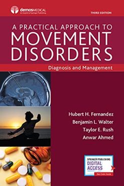 A Practical Approach to Movement Disorders: Diagnosis and Management, Third Edition (Original PDF from Publisher)