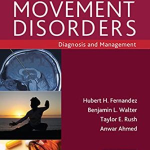 A Practical Approach to Movement Disorders: Diagnosis and Management, Third Edition (Original PDF from Publisher)