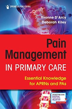 Pain Management in Primary Care: Essential Knowledge for APRNs and PAs (Original PDF from Publisher)