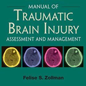 Manual of Traumatic Brain Injury, Third Edition: Assessment and Management, 3rd Edition (Original PDF from Publisher)