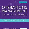 Operations Management in Healthcare: Strategy and Practice, 2nd Edition (Original PDF from Publisher)