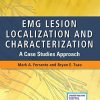 EMG Lesion Localization and Characterization: A Case Studies Approach (Original PDF from Publisher)