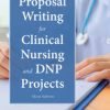 Proposal Writing for Clinical Nursing and DNP Projects, Third Edition (3rd ed.) (Original PDF from Publisher)