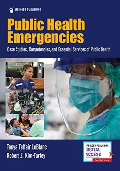 Public Health Emergencies: Case Studies, Competencies, and Essential Services of Public Health (Original PDF from Publisher)