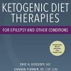 Ketogenic Diet Therapies for Epilepsy and Other Conditions, Seventh Edition (Original PDF from Publisher)