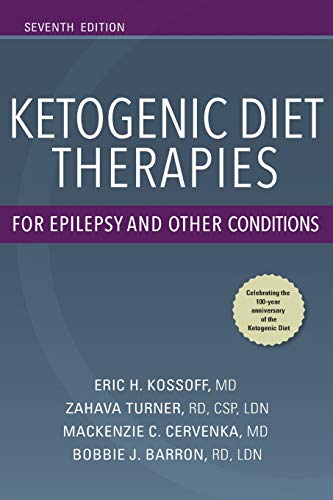 Ketogenic Diet Therapies for Epilepsy and Other Conditions, Seventh Edition (Original PDF from Publisher)