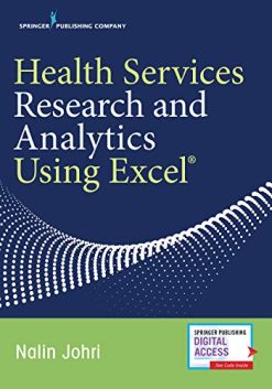 Health Services Research and Analytics Using Excel (Original PDF from Publisher)