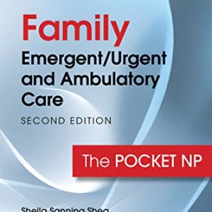 Family Emergent/Urgent and Ambulatory Care, Second Edition: The Pocket NP (Original PDF from Publisher)