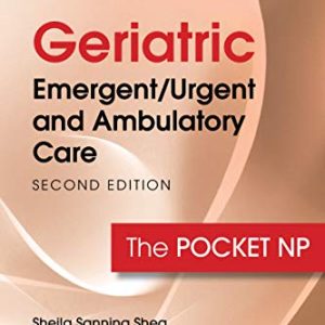 Geriatric Emergent/Urgent and Ambulatory Care, Second Edition: The Pocket NP (Original PDF from Publisher)