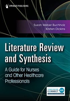 Literature Review and Synthesis: A Guide for Nurses and Other Healthcare Professionals (Original PDF from Publisher)