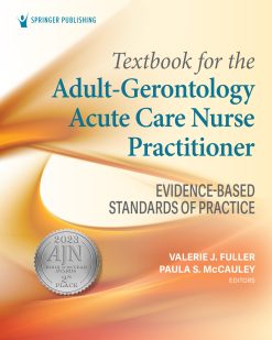 Textbook for the Adult-Gerontology Acute Care Nurse Practitioner: Evidence-Based Standards of Practice (EPUB)