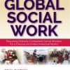 Global Social Work: Preparing Globally Competent Social Workers for a Diverse and Interconnected World (Original PDF from Publisher)