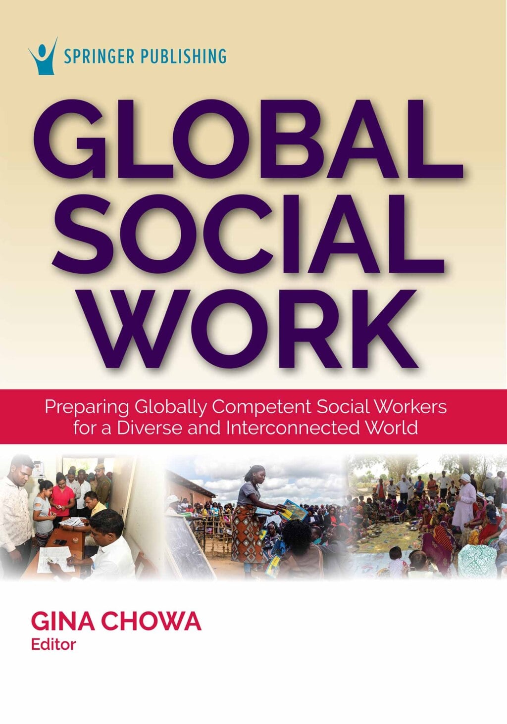 Global Social Work: Preparing Globally Competent Social Workers for a Diverse and Interconnected World (Original PDF from Publisher)