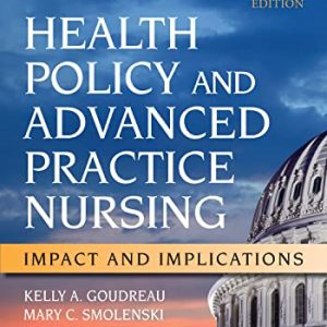 Health Policy and Advanced Practice Nursing, Third Edition: Impact and Implications (Original PDF from Publisher)