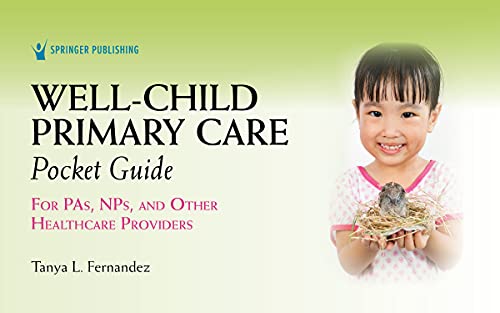 Well-Child Primary Care Pocket Guide: For PAs, NPs, and Other Healthcare Providers (Original PDF from Publisher)