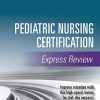 Pediatric Nursing Certification Express Review (Original PDF from Publisher)