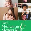 Hale’s Medications & Mothers’ Milk 2023: A Manual of Lactational Pharmacology (Original PDF from Publisher)